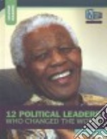 12 Political Leaders Who Changed the World libro in lingua di McCabe Matthew
