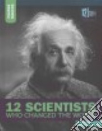 12 Scientists Who Changed the World libro in lingua di Richard Orlin