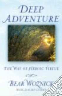 Deep Adventure libro in lingua di Woznick Bear
