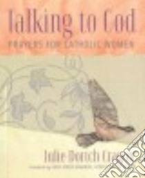Talking to God libro in lingua di Cragon Julie Dortch, Urbanski Grace Mazza (FRW)