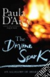 The Divine Spark libro in lingua di D'Arcy Paula