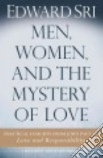Men, Women, and the Mystery of Love libro in lingua di Sri Edward