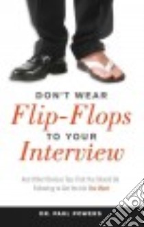 Don't Wear Flip-flops to Your Interview libro in lingua di Powers Paul Dr.