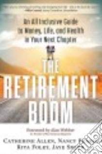 The Retirement Boom libro in lingua di Allen Catherine, Bearg Nancy, Foley Rita, Smith Jaye, Webber Alan (FRW)