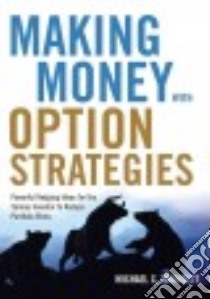 Making Money With Option Strategies libro in lingua di Thomsett Michael C.