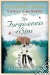Sidney Chambers and the Forgiveness of Sins libro in lingua di Runcie James