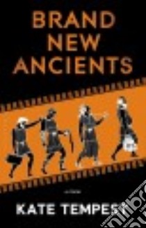Brand New Ancients libro in lingua di Tempest Kate