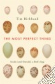 The Most Perfect Thing libro in lingua di Birkhead Tim