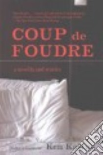 Coup De Foudre libro in lingua di Kalfus Ken