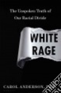 White Rage libro in lingua di Anderson Carol