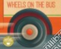 Wheels on the Bus libro in lingua di Anderson Steven (RTL), Bordicchia Gaia (ILT)