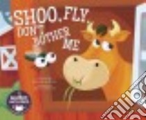 Shoo, Fly, Don't Bother Me libro in lingua di Hoena Blake (RTL), Hartley Brian (ILT)