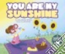 You Are My Sunshine libro in lingua di Hoena Blake, Barnes Kim (ILT)