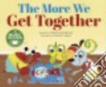 The More We Get Together libro in lingua di Anderson Steven (RTL), Laberis Stephanie (ILT)