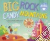 Big Rock Candy Mountains libro in lingua di Temperante Drew (RTL), Laberis Stephanie (ILT)