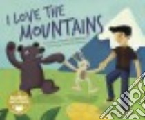 I Love the Mountains libro in lingua di Anderson Steven (RTL), Wilkinson Annie (ILT)