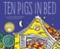 Ten Pigs in Bed libro in lingua di Anderson Steven (RTL), Alder Charlie (ILT)