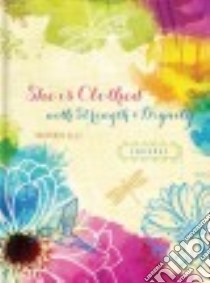 She Is Clothed With Strength & Dignity libro in lingua di Ellie Claire (COR)