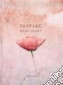 Courage, Dear Heart libro in lingua di Ellie Claire (COR)