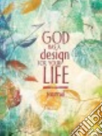 God Has a Design for Your Life libro in lingua di Ellie Claire (COR)