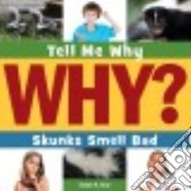 Skunks Smell Bad libro in lingua di Gray Susan Heinrichs
