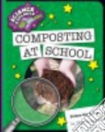 Composting at School libro in lingua di Gregory Josh