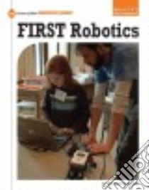 First Robotics libro in lingua di Gilby Nancy Benovich