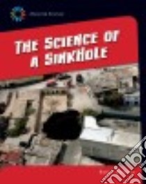The Science of a Sink Hole libro in lingua di Koontz Robin