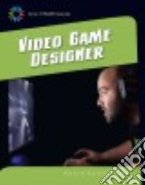 Video Game Designer libro in lingua di Cunningham Kevin