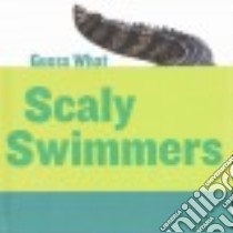 Scaly Swimmers libro in lingua di Calhoun Kelly