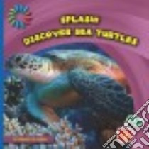 Discover Sea Turtles libro in lingua di Loh-hagan Virginia