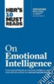 Hbr's 10 Must Reads on Emotional Intelligence libro in lingua di Goleman Daniel (CON), Harvard Business Review (COR)
