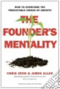 The Founder's Mentality libro in lingua di Zook Chris, Allen James