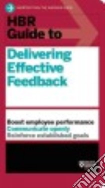 HBR Guide to Delivering Effective Feedback libro in lingua di Harvard Business Review Press (COR)