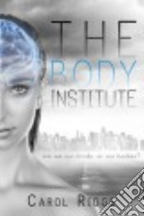 The Body Institute libro in lingua di Riggs Carol