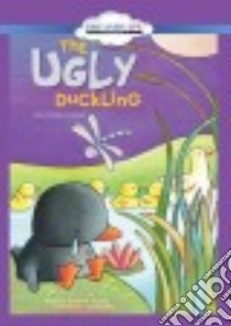 The Ugly Duckling libro in lingua di Andersen Hans Christian, Rushing Katherine (RTL), Frassineti Lia (ILT), Yuen Erin (NRT)