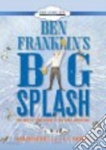 Ben Franklin's Big Splash libro in lingua di Rosenstock Barb, Schindler S. D. (ILT)
