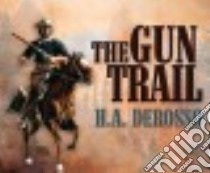 The Gun Trail libro in lingua di Derosso H. A., Rough Adam J. (NRT)