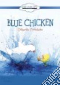 Blue Chicken libro in lingua di Freedman Deborah, Berneis Susie (NRT)