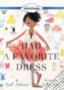 I Had a Favorite Dress libro in lingua di Ashburn Boni, Denos Julia (ILT)