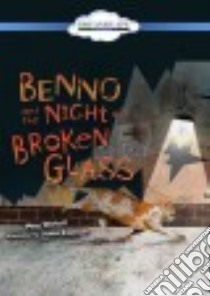 Benno and the Night of Broken Glass libro in lingua di Wiviott Meg, Berneis Susie (NRT)