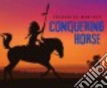 Conquering Horse libro in lingua di Manfred Frederick, Dove Eric (NRT)