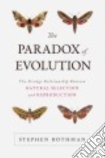 The Paradox of Evolution libro in lingua di Rothman Stephen