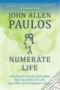 A Numerate Life libro in lingua di Paulos John Allen