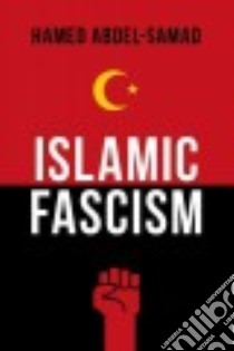 Islamic Fascism libro in lingua di Abdel-samad Hamed