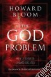 The God Problem libro in lingua di Bloom Howard, Ehrenreich Barbara (FRW)
