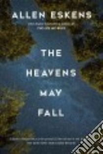 The Heavens May Fall libro in lingua di Eskens Allen