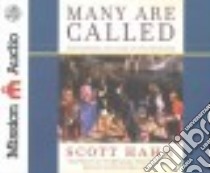 Many Are Called (CD Audiobook) libro in lingua di Hahn Scott, Heath David Cochran (NRT), Dolan Timothy Archbishop (FRW)