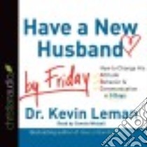 Have a New Husband by Friday (CD Audiobook) libro in lingua di Leman Kevin Dr., Wetzell Connie (NRT)