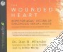 The Wounded Heart (CD Audiobook) libro in lingua di Allender Dan B., Crabb Lawrence J. (FRW), Morey Arthur (NRT)